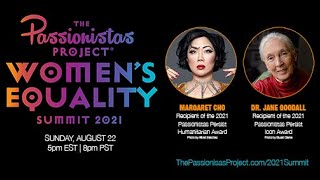 The 2021 Passionistas Persist Awards Honoring Margaret Cho and Jane Goodall
