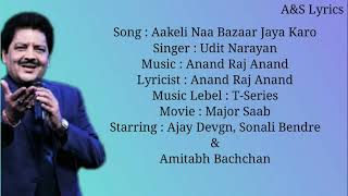 Aakeli Na Bazaar Jaya Karo Full Song With Lyrics by Udit Narayan