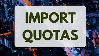 Import QUOTAS in Economics