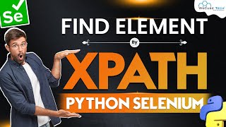 Python Selenium Tutorial: How to Find Element by XPath?