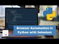Browser Automation In Python With Selenium | Python Project