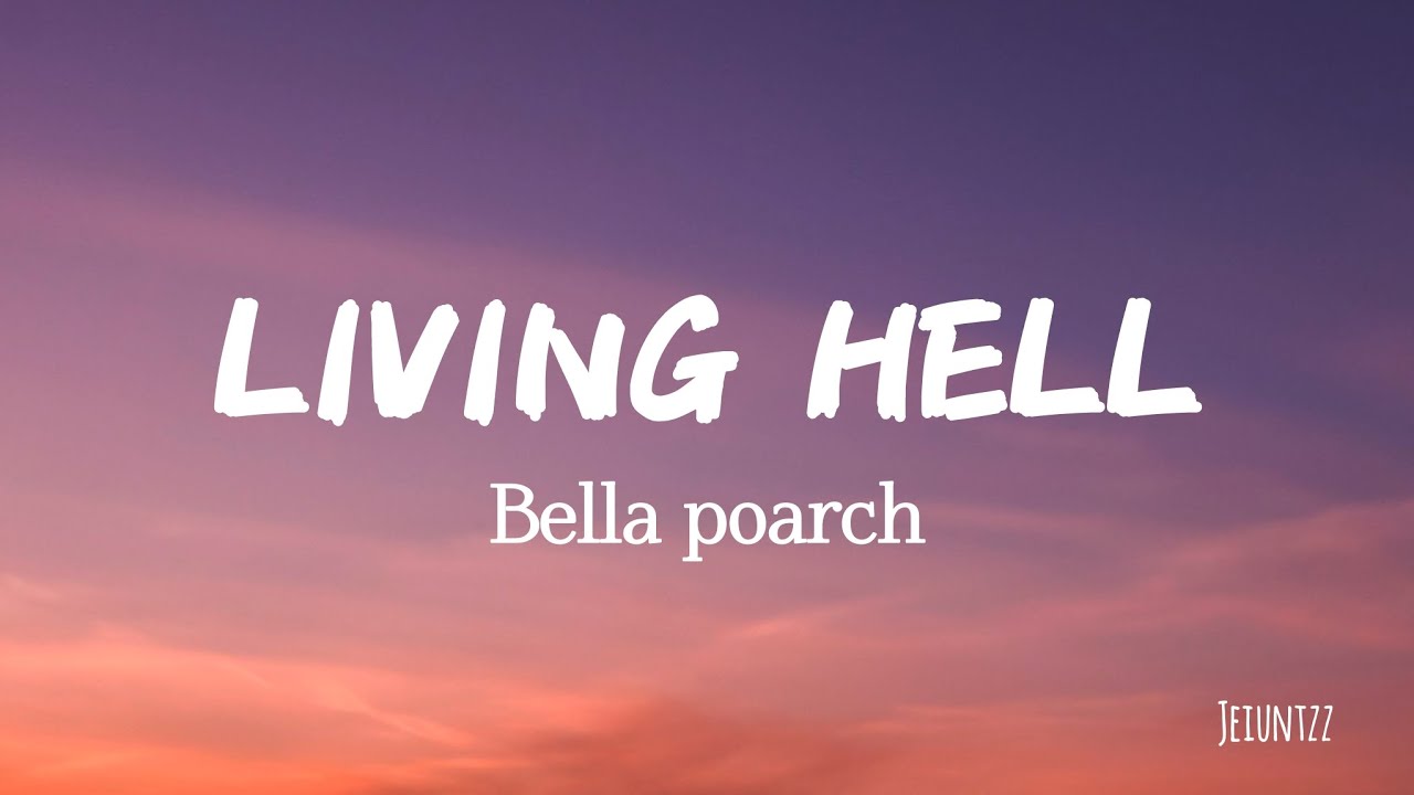 Bella Poarch - Living Hell (lyrics) / - YouTube