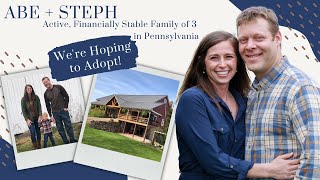 Adoptive Family Abe and Steph in Pennsylvania