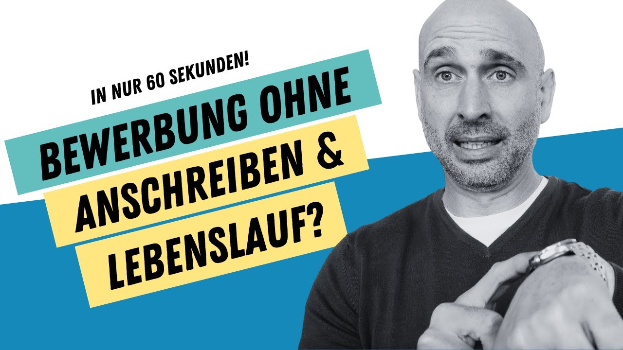 Bewerbung Ohne Lebenslauf Und Anschreiben In Nur 60 Sekunden? - YouTube