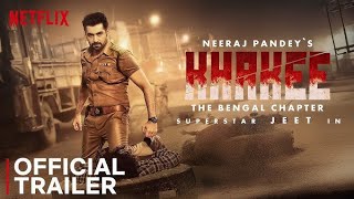 Khakee: The Bengal Chapter | OFFicialTeaser I Jeet, Prosenjit, Parambrata,Chitrangada Singh