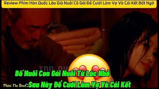 Review Phim Hàn Quốc-Lão Già Và Con Gái Nuôi-Review of Korean Movie Dad and Adopted Daughter