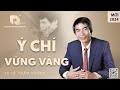 Ý CHÍ VỮNG VÀNG | TS LÊ THẨM DƯƠNG MỚI NHẤT NĂM 2024