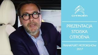 Citroën na Frankfurt Motorshow 2017 - IAA: prezentacja stoiska Citroëna