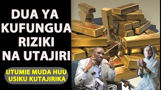 Dua Maalum Ya Kufungua Riziki Na Utajiri / Utumie Muda Huu Wa Usiku Utafanikiwa / Dr. Sulle