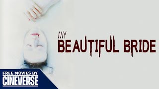 My Beautiful Bride | Full Drama Thriller Mystery Movie | Jaime Zevallos | Cineverse