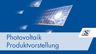 Photovoltaik: Strom aus der Sonne | Produktvorstellung | Schrack Technik