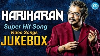 Singer Hariharan Super Hit Songs Video Jukebox || Telugu Video Songs || 2016 Birthday Special