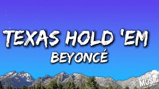 Beyoncé - Texas Hold ‘Em (Lyrics)