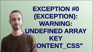 Exception #0 (Exception): Warning: Undefined array key "content_css"