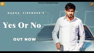 Yes or No | Nadha Virender | New Punjabi Songs 2020| Sukh Kalawali | Latest Punjabi Songs 2020