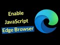 How to Enable JavaScript in Edge Browser?