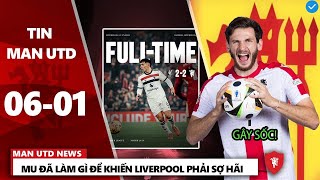 TIN MU 6/1: MU ĐÃ LÀM GÌ ĐỂ KHIẾN LIVERPOOL PHẢI SỢ HÃI, MU ĐÀM PHÁN THỎA THUẬN GÂY CHẤN ĐỘNG