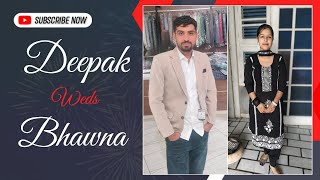 Deepak Chahal Weds Bhawna || live By:- Om Studio Kaithal Mob. 7400410090