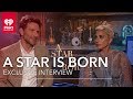 Lady Gaga + Bradley Cooper 'A Star Is Born' | Exclusive Interview