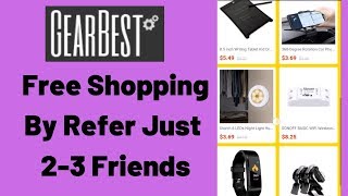 Gearbest App Offer - Free Shopping for Refer 2-3 Friends Only