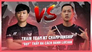 CELEB TRAIN TEAM CÙNG STONE ESPORT - HƯỚNG DẪN THẦY BA CÁCH ĐÁNH LUCIAN | CELEBRITY STREAM