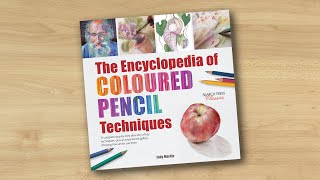 The Encyclopedia of Coloured Pencil Techniques by Judy Martin (book flip)