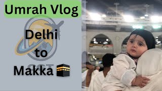 Umrah vlog | Delhi to makka 🕋 | Delhi airport to Jeddah airport | umrah trip