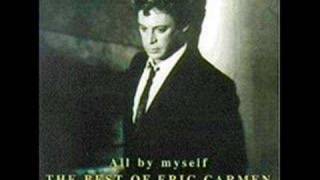 All By MySelf by Eric Carmen