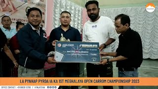 LA PYNHAP PYRDA IA KA 1ST MEGHALAYA OPEN CARROM CHAMPIONSHIP 2023