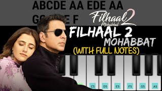 Filhaal 2 Song Piano Tutorial | Mohabbat | Akshay Kumar | B Praak|With Notation