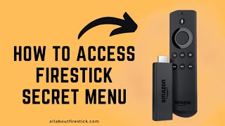How To Access Firestick Secret Menu | Allaboutfirestick.com