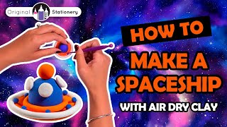 How to make an Air Dry Clay Spaceship - it's super easy!🚀