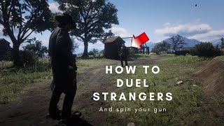 How To DUEL STRANGERS And SPIN YOUR GUN in Red Dead Redemption 2 (PS4) | Tips And Tricks