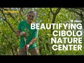 Beautifying Cibolo Nature Center | Giving Back