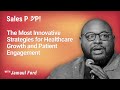 The Most Innovative Strategies for Healthcare and Patient Engagement - Jamaul Ford