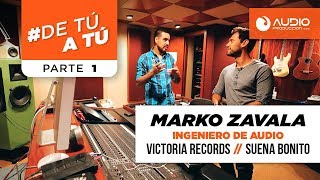 #DeTúATú: con Marko Zavala Parte 1