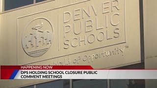 DPS hosting public comment on school closures