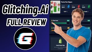 Glitching.ai Full Guide and Review : Dropshipping With AI