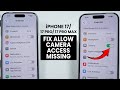 iPhone 17 / 17 Pro Max: How to Fix Allow Camera Access Missing Issue