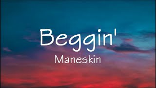 Måneskin - Beggin' (Lyrics) Beggin , Beggin you