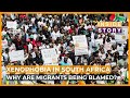 What's behind South Africa's anti-migrant protests? | Inside Story