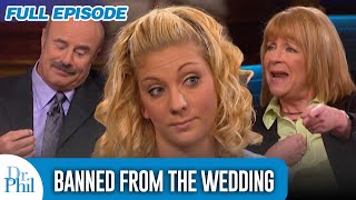 Banned from the Wedding | FULL EPISODE | Dr. Phil