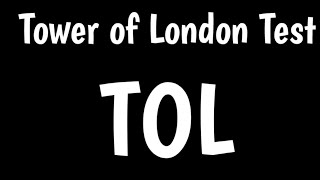 Tower of London Test | TOL | Neuropsychological Assessment |