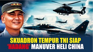 Jendral Kunto Siagakan Skuadron Tempur TNI Hadapi Manuver China Terhadap Filipina di LCS