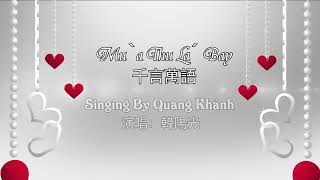 Mùa Thu Lá Bay - Tone Nam - 千言萬語 -越南語華語混合版 Ray Han 演唱 Singing by Quang Khanh 10/2/2023