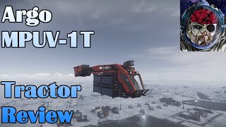 Star Citizen Argo MPUV-1T Tractor Review