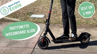 Trottinette Wegoboard Slide - Test résumé en 2 min de cette trottinette électrique