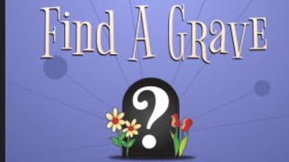 Finding My Ancestors on Findagrave.com