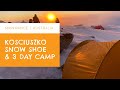 Mt Kosciuszko Snow Shoe Camp