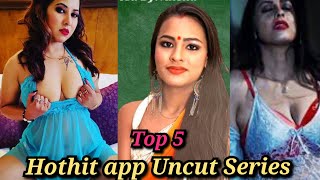 Top 5 Best Hothit App Uncut Series : Part 3🔥| Hothit Series | Top 5 Uncut Web Series🥰| #hothit #top